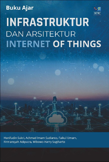 Buku Ajar Infrastruktur dan Arsitektur Internet Of Things